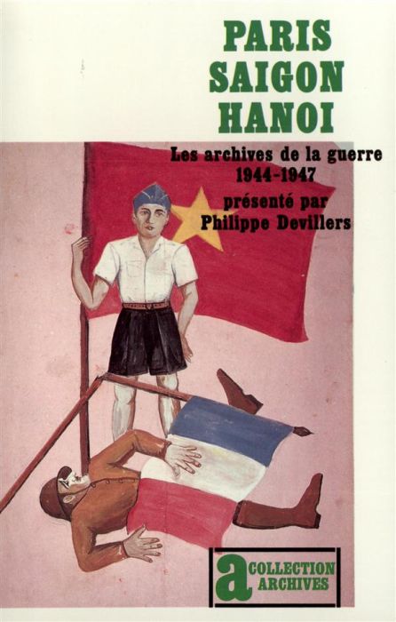Emprunter Paris-Saigon-Hanoi. Les archives de la guerre, 1944-1947 livre