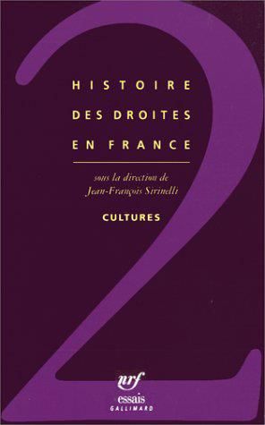 Emprunter Histoire des droites en France. Tome 2, Cultures livre