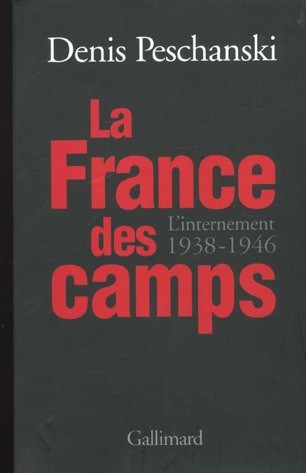 Emprunter La France des camps. L'internement, 1938-1946 livre