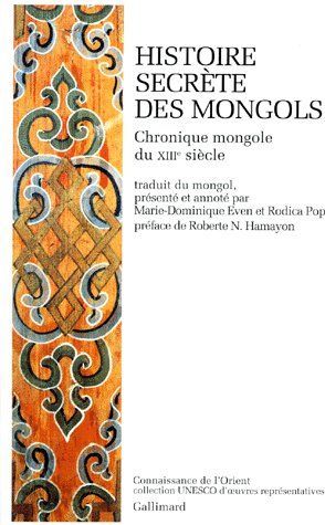 Emprunter HISTOIRE SECRETE DES MONGOLS. Chronique mongole du XIIIe siècle livre
