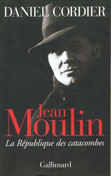 Emprunter Jean Moulin. La République des catacombes livre