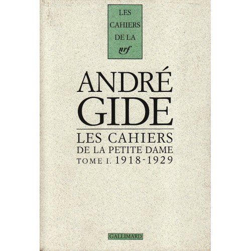 Emprunter Cahiers André Gide. Tome 1, Les cahiers de la Petite Dame, Notes pour l'histoire authentique d'André livre