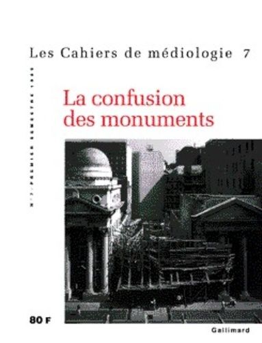 Emprunter Les cahiers de médiologie N° 7 Premier semestre 1999 : La confusion des monuments livre