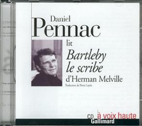 Emprunter Daniel Pennac lit Bartleby le scribe d'Herman Melville. 1 CD audio livre