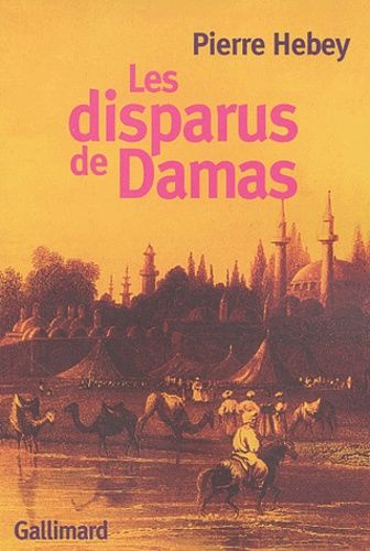 Emprunter Les disparus de Damas. Deux histoires de meurtre rituel livre