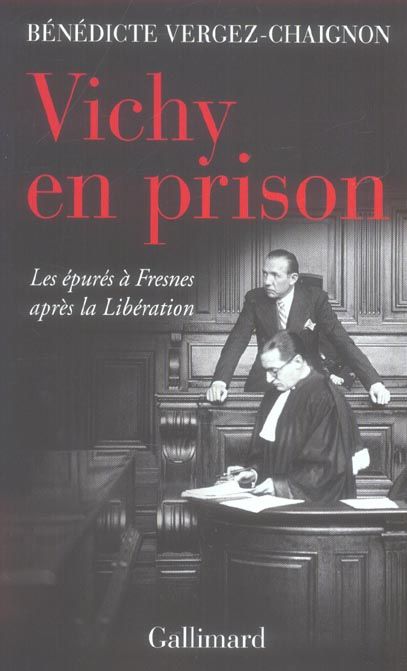 Emprunter Vichy en prison. Les épurés à Fresnes après la Libération livre