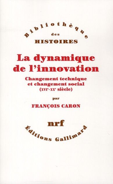 Emprunter La dynamique de l'innovation. Changement technique et changement social (XVIe-XXe siècle) livre