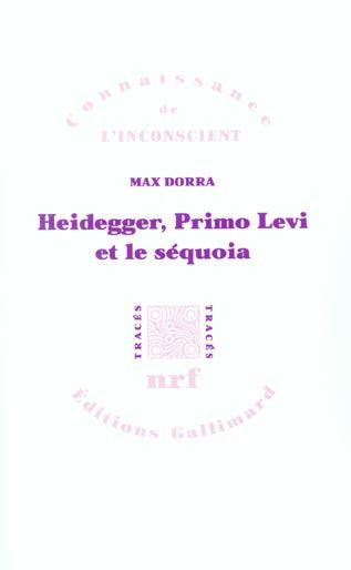 Emprunter Heidegger, Primo Levi et le séquoia. La double inconscience livre