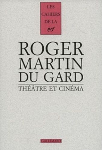 Emprunter Cahiers Roger Martin du Gard Tome 7 : Théâtre et cinéma livre