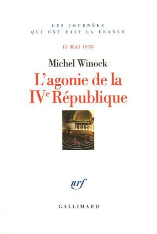 Emprunter L'agonie de la IVe République. 13 Mai 1958 livre