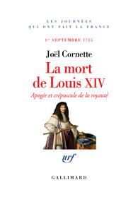Emprunter La mort de Louis XIV. Apogée et crépuscule de la royauté, 1er septembre 1715 livre