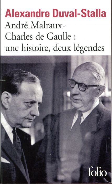 Emprunter André Malraux - Charles de Gaulle : une histoire, deux légendes. Biographie croisée livre