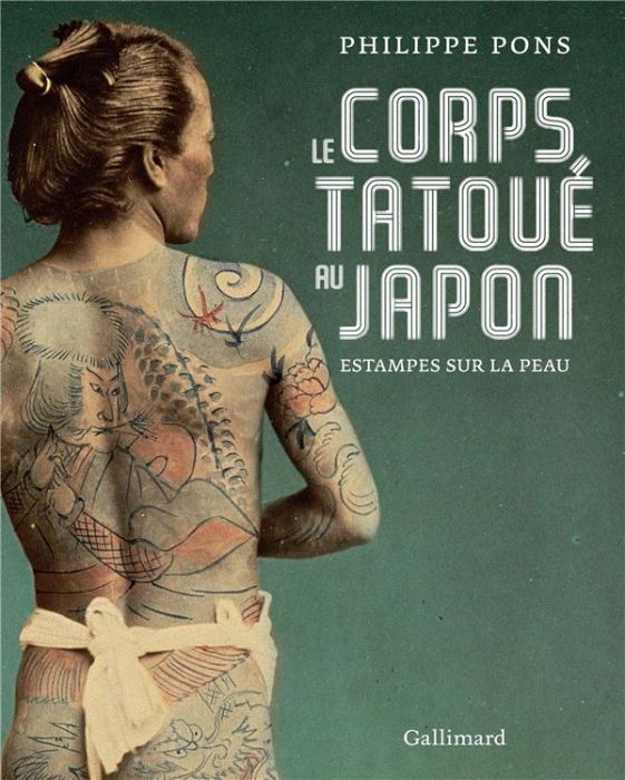 Emprunter Le corps tatoué au Japon. Estampes sur la peau livre