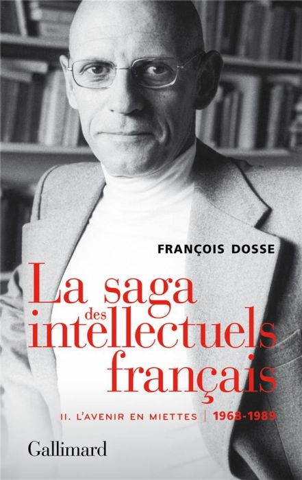 Emprunter La saga des intellectuels français. Tome 2, L'avenir en miettes (1968-1989) livre