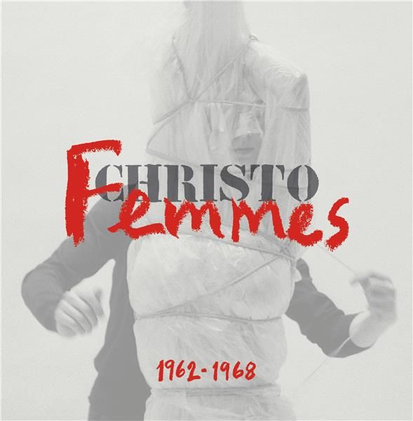 Emprunter Christo, Femmes 1962-1968 livre