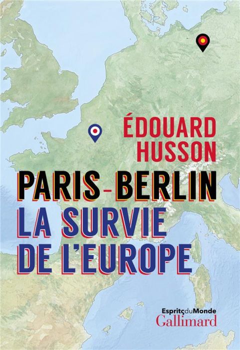 Emprunter Paris - Berlin : la survie de l'Europe livre