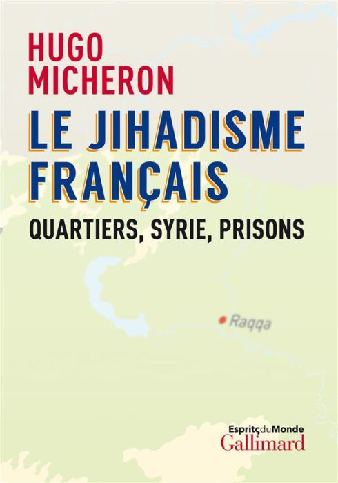Emprunter Le jihadisme français. Quartiers, Syrie, prisons livre
