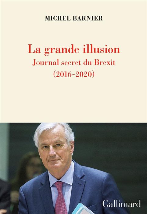 Emprunter La grande illusion. Journal secret du Brexit (2016-2020) livre
