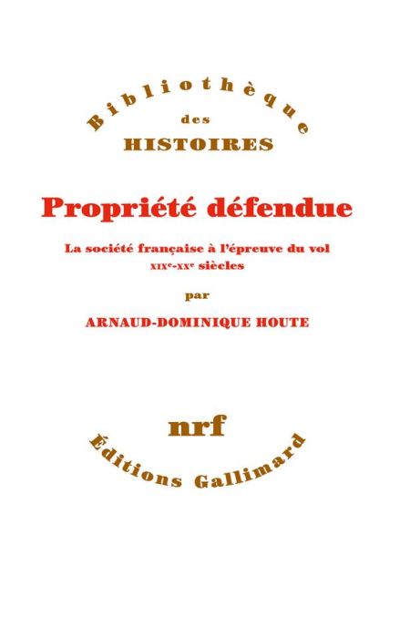 Emprunter Propriété défendue. La société française à l’épreuve du vol. XIXe-XXe siècles livre