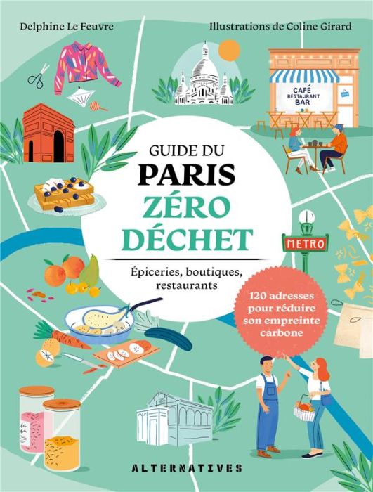 Emprunter Guide du Paris zéro déchet. Epiceries, boutiques, restaurants livre