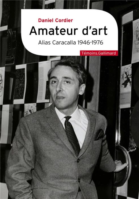 Emprunter Amateur d’art. Alias Caracalla 1946-1976 livre