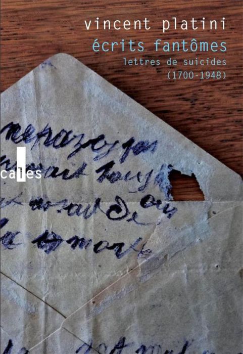 Emprunter ECRITS FANTOMES : lettres de suicidés (1700-1948) livre