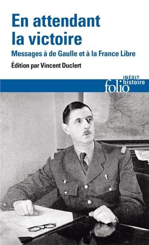 Emprunter En attendant la victoire. Messages à de Gaulle et à la France Libre livre