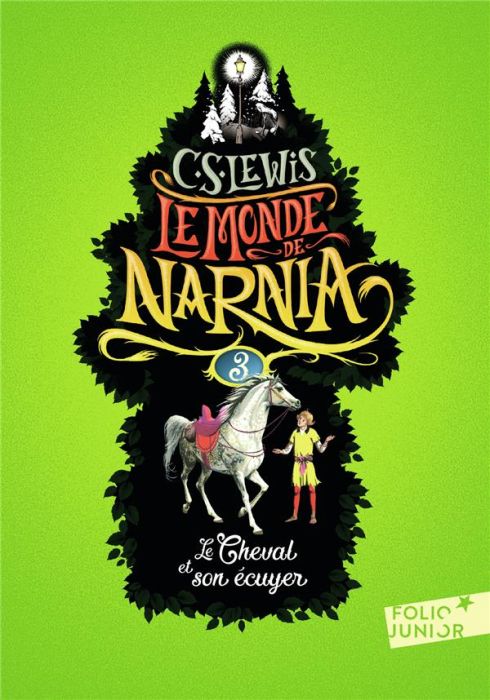 Emprunter Le Monde de Narnia Tome 3 : Le cheval et son écuyer livre