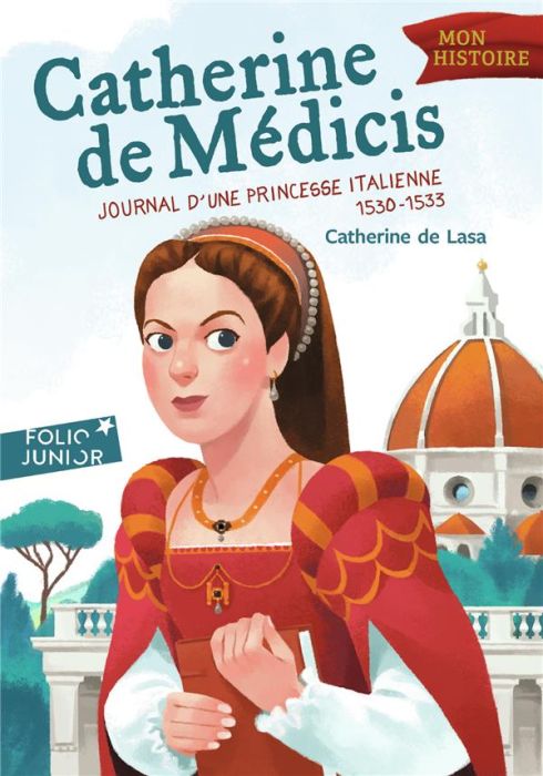 Emprunter Catherine de Médicis. Journal d'une princesse italienne 1530-1533 livre