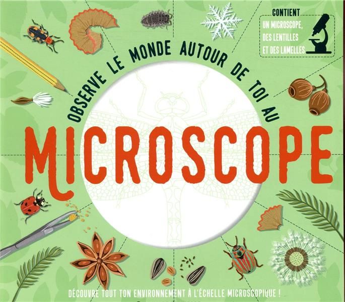 Emprunter Observe le monde autour de toi au microscope. Avec 1 microscope, des lentilles et des lamelles livre