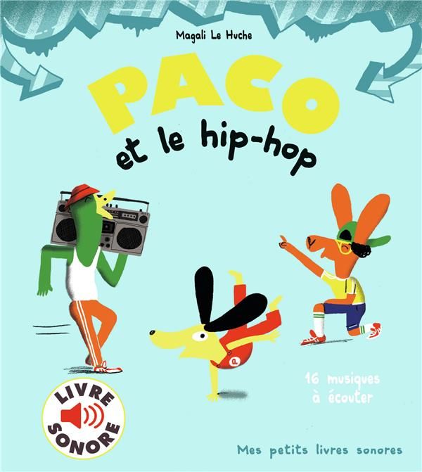 Emprunter Paco et le hip-hop. 16 musiques à écouter livre