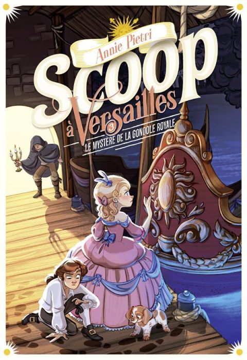 Emprunter Scoop à Versailles Tome 3 : Le mystère de la gondole royale livre
