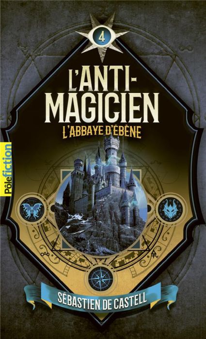 Emprunter L'anti-magicien Tome 4 : L'Abbaye d'Ebène livre