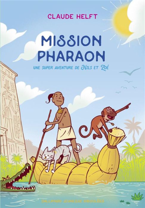 Emprunter Mission Pharaon. Une super aventure de Nils et Zoé livre