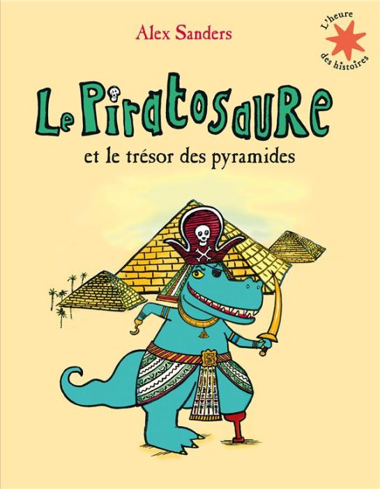 Emprunter Le Piratosaure : Le Piratosaure et le trésor des pyramides livre