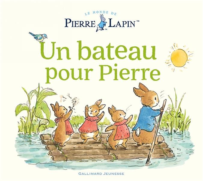 Emprunter Le monde de Pierre Lapin : Un bateau pour Pierre livre