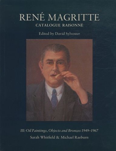 Emprunter René Magritte. Catalogue raisonné Volume 3, Oil Paintings, Objects ans Bronzes 1949-1967 livre