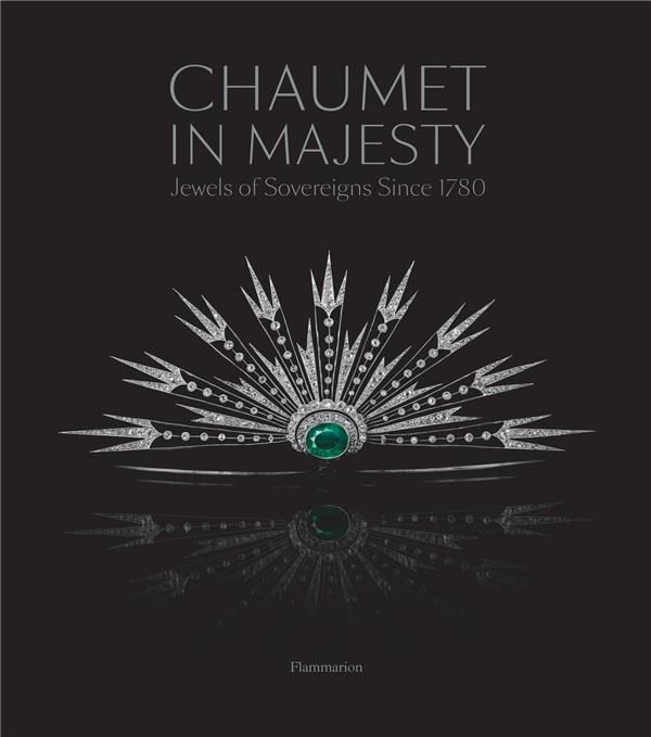 Emprunter CHAUMET IN MAJESTY : JEWELS OF THE SOVEREIGNS SINCE 1780 - ILLUSTRATIONS, NOIR ET BLANC livre