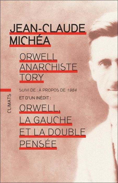 Emprunter Orwell, anarchiste Tory. Suivi de A propos de 1984 et de Orwell, la gauche et la double pensée livre