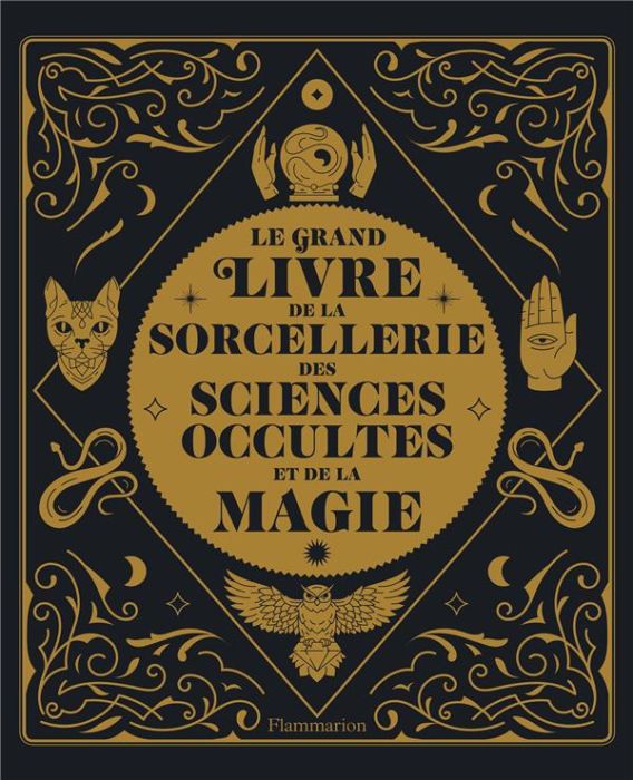 Emprunter Le grand livre de la sorcellerie, des sciences occultes et de la magie livre