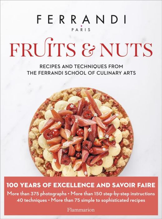 Emprunter FERRANDI Paris - Fruits and Nuts. Recipes and Techniques from the Ferrandi School of Culinary Arts livre