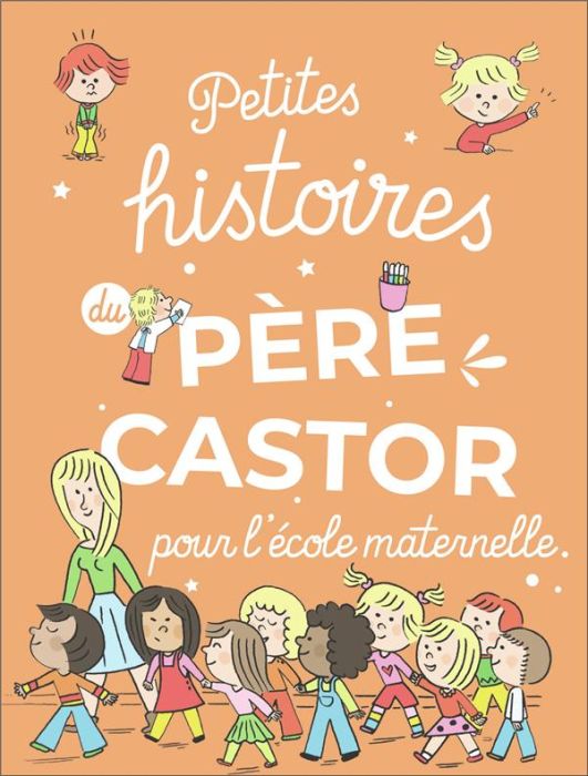 Emprunter Petites histoires du Père Castor pour l'école maternelle livre