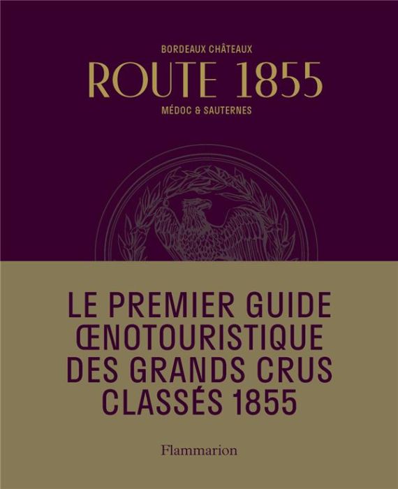 Emprunter Route 1855. Médoc & du Sauternes. Guide oenotouristique livre