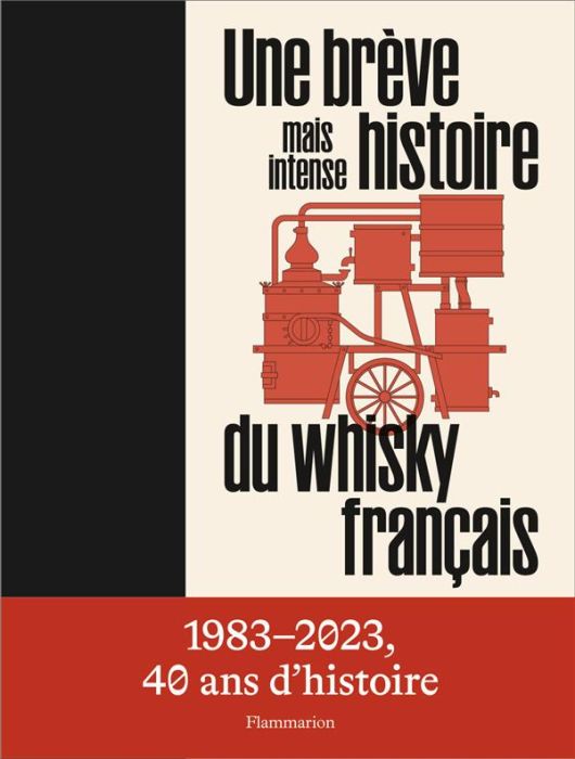 Emprunter Une brève mais intense histoire du whisky français livre