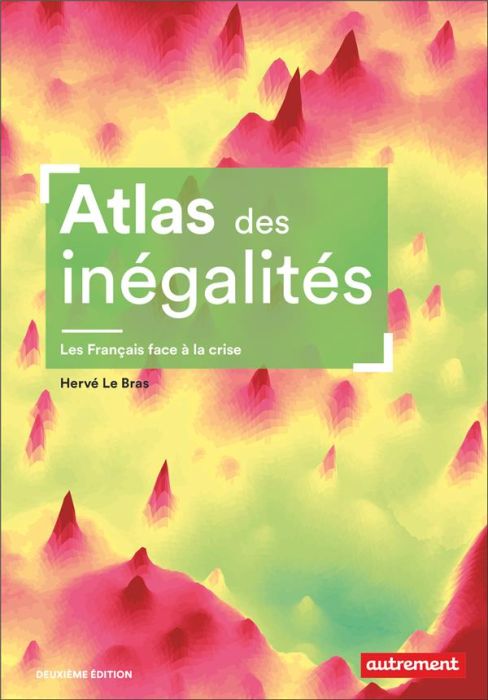Emprunter Atlas des inégalités. Les Français face à la crise, 2e édition livre