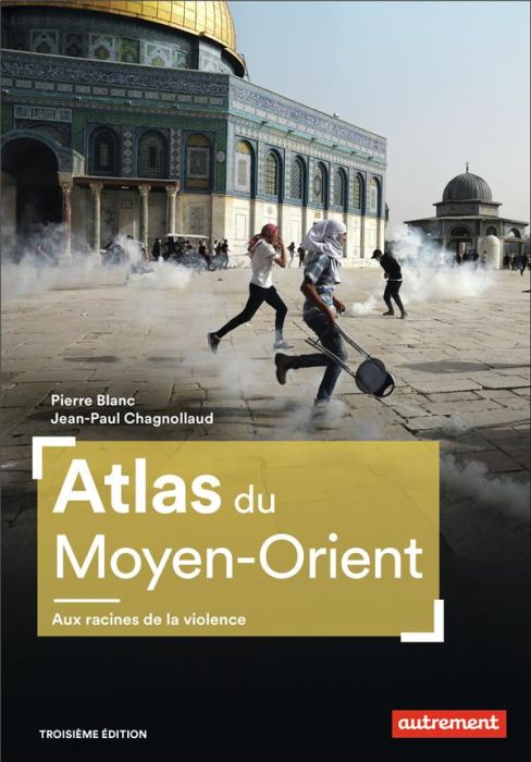 Emprunter Atlas du Moyen-Orient. Aux racines de la violence, 3e édition livre