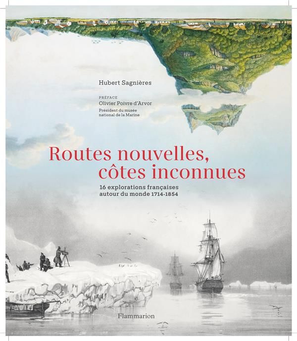 Emprunter Routes nouvelles, côtes inconnues. 16 explorations françaises autour du monde 1714-1854 livre