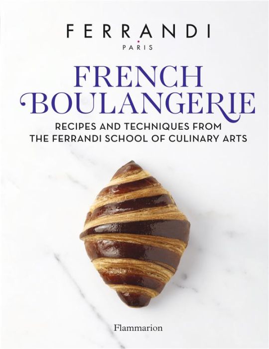 Emprunter French Boulangerie. Recipes and techniques from the Ferrandi School of culinary arts livre