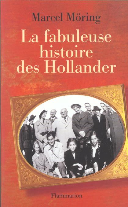 Emprunter La fabuleuse histoire des Hollander livre