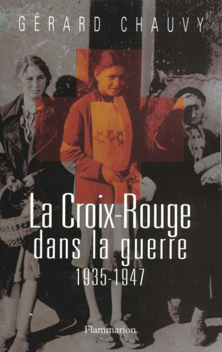 Emprunter La Croix-Rouge dans la guerre. 1935-1947 livre
